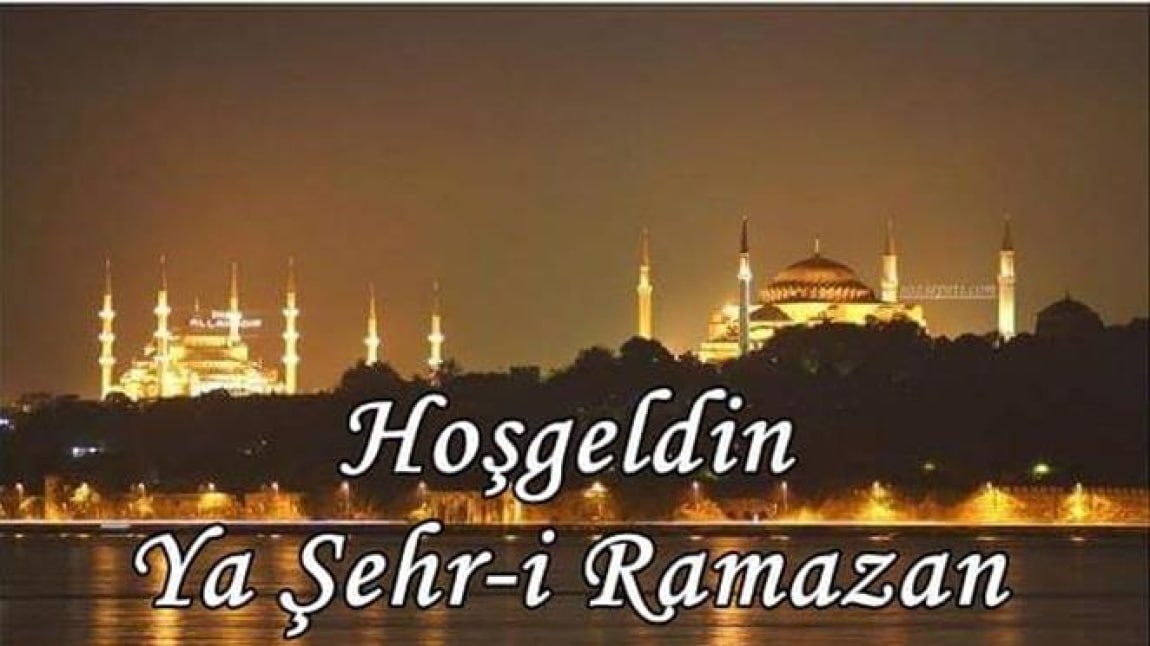 Hoş Geldin Ramazan